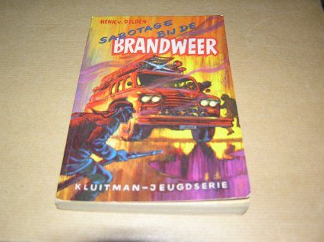 Sabotage bij de Brandweer - Henk van Delden - 0