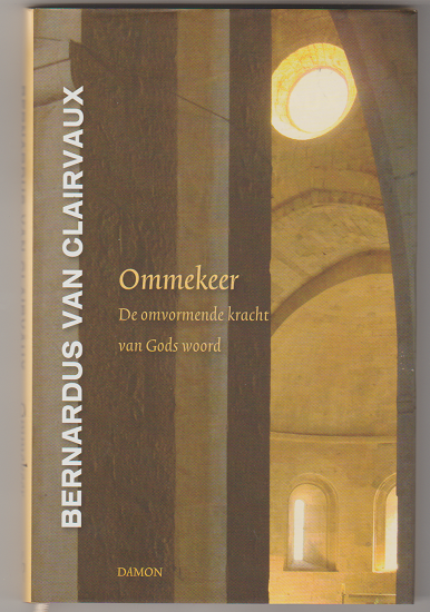 Bernardus van Clairvaux: Ommekeer - nr. 1