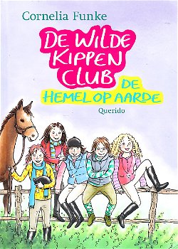 DE WILDE KIPPENCLUB, DE HEMEL OP AARDE- Cornelia Funke - 0