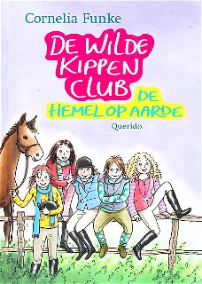 DE WILDE KIPPENCLUB, DE HEMEL OP AARDE- Cornelia Funke