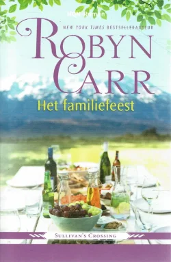 Robyn Carr = Het familiefeest -HQN 207 - Sullivan's Crossing