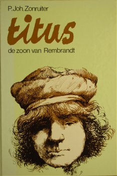 P. Joh. Zonruiter: Titus de zoon van Rembrand - 0