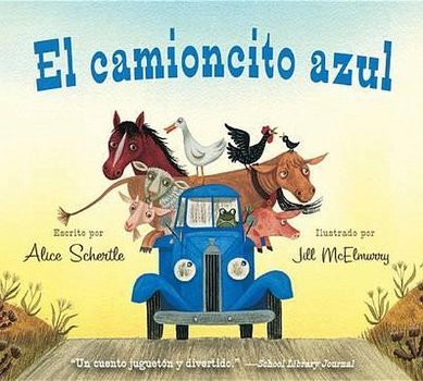 Alice Schertle - El Camioncito Azul (Spaanstalig) Hardcover/Gebonden - 0