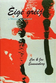 Cor Swanenberg, Jos Swanenberg - Èige Grèij (Hardcover/Gebonden) - 0