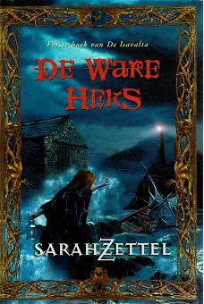 Sarah Zettel = De ware heks - De Isavalta 1