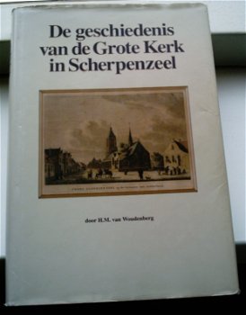 De geschiedenis vd Grote Kerk in Scherpenzeel, 9070150387. - 0