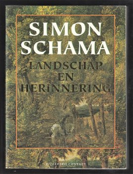 Simon Schama - LANDSCHAP EN HERINNERING - 0