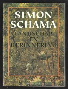 Simon Schama - LANDSCHAP EN HERINNERING