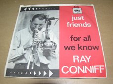 Ray Conniff And His Orchestra – Just Friends / For All We Know