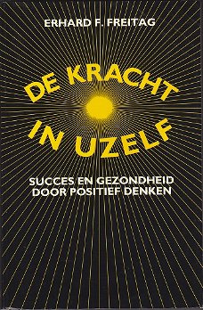 Erhard Freitag: De kracht in uzelf