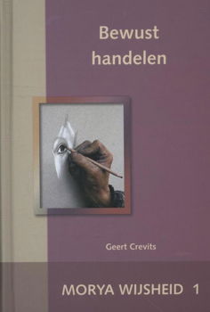 Geert Crevits - Bewust Handelen (Hardcover/Gebonden) - 0