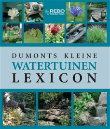 Dumonts Kleine Tuinvijvers Lexicon  (Hardcover/Gebonden) Nieuw