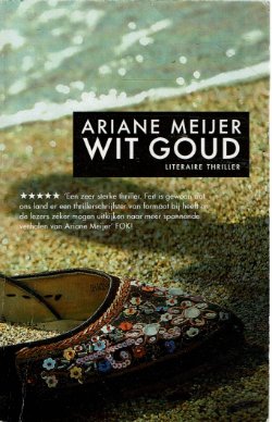 Ariane Meijer = Wit goud