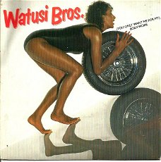 Watusi Bros. – (You Only Want Me For My) Bodywork (1983)