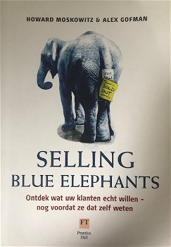 Selling Blue Elephants, Howard R. Moskowitz Ph.D Alex Gofman - 0
