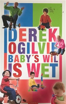 Baby's wil is wet, Derek Ogilvie