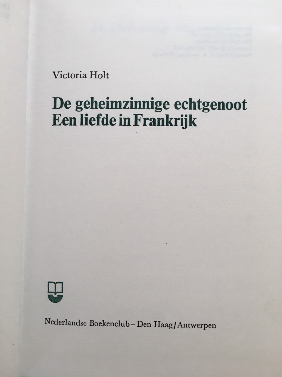 De geheimzinnige echtgenoot/Een liefde in Frankrijk - Victoria Holt - Afbeelding 3