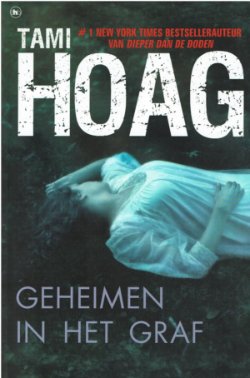 Tami Hoag = Geheimen in het graf