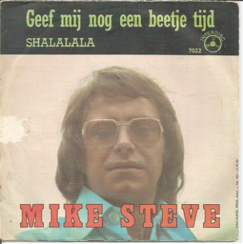 Mike Steve – Geef Me Nog Een Beetje Tijd (1975) - 0