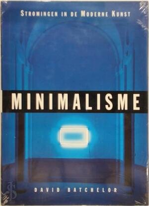 David Batchelor - Minimalisme Stromingen in De Moderne Kunst (Hardcover/Gebonden) - nr. 1