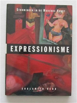 Shulamith Behr - Expressionisme Stromingen in De Moderne Kunst (Hardcover/Gebonden) - 0