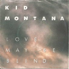 Kid Montana – Love May Be Blind (1985)