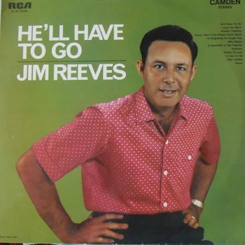 Jim Reeves / He'll have to go - 0