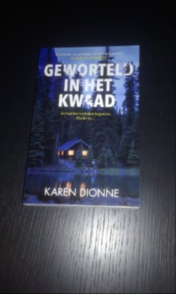 Geworteld in het kwaad - Karen Dionne