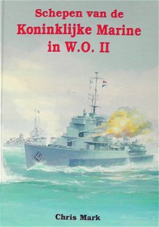 Schepen van de Koninklijke Marine in W.O.II