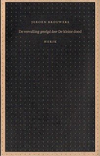 Jeroen Brouwers – De vervulling gevolgd door De kleine dood - nr. 1