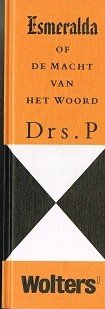 Drs P – Esmeralda of de macht van het woord - nr. 1