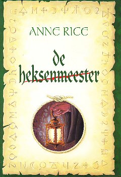 DE HEKSENMEESTER, DE MAYFAIR-HEKSEN deel 3 - Anne Rice - 0