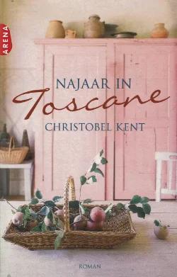 Christobel Kent = Najaar in Toscane