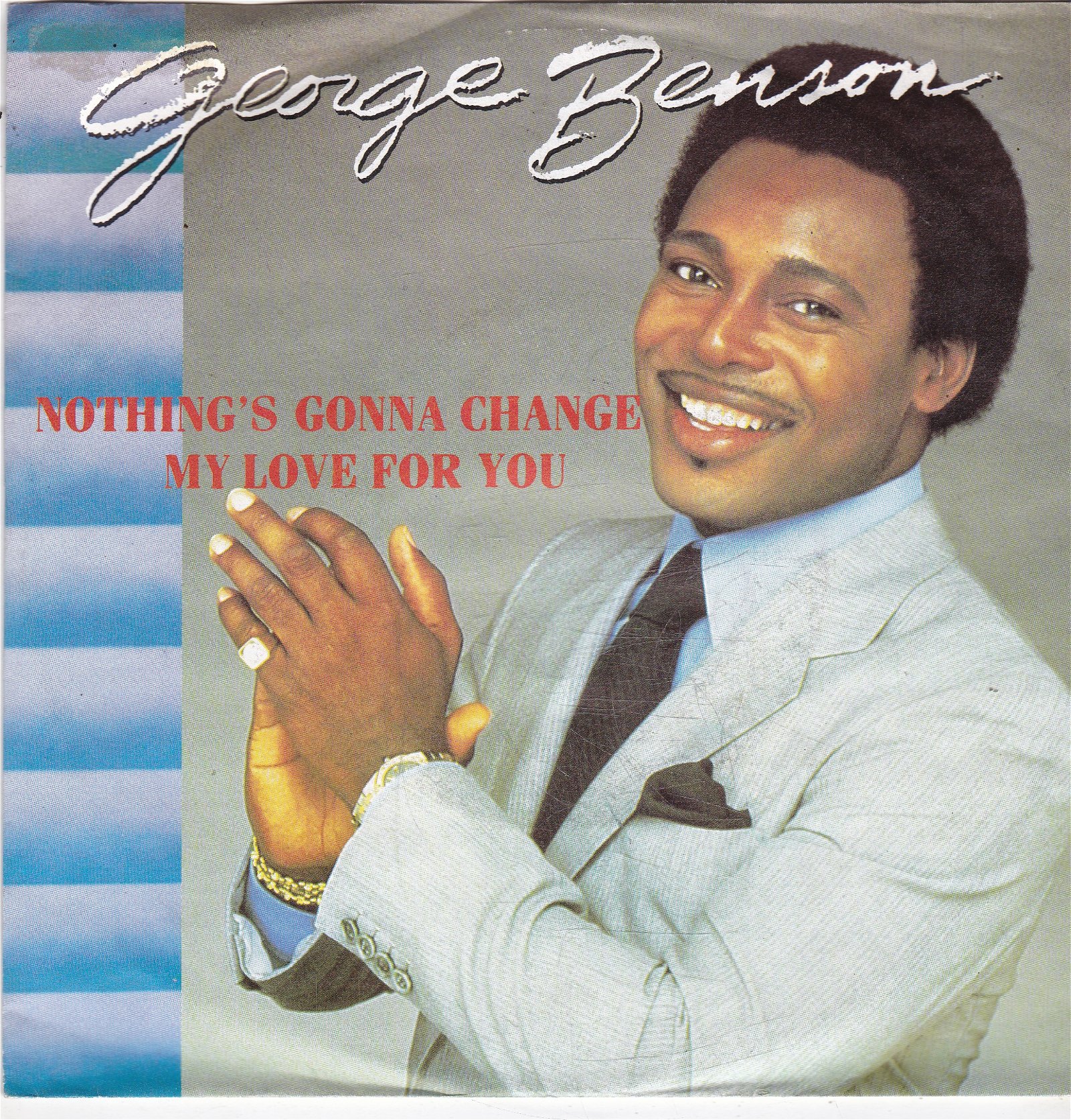 Single George Benson -Nothing's gonna change my love for you - nr. 1