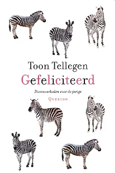 GEFELICITEERD, DIERENVERHALEN VOOR DE JARIGE - Toon Tellegen - 0