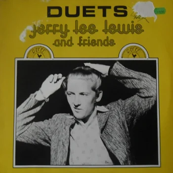 Jerry Lee Lewis / Duets and friends - 0
