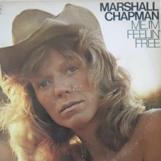 Marshall Chapman / Me, I'm feelin' free