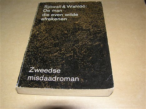 De Man Die Even Wilde Afrekenen-Maj Sjöwall en Per Wahlöö - 0