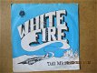 a3876 white fire - tell michelle - 0 - Thumbnail