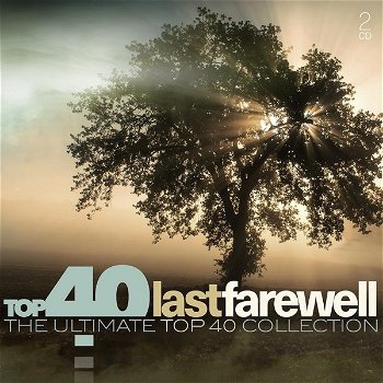 Top 40 Last Farewell - The Ultimate Top 40 Collection (2 CD) Nieuw/Gesealed - 0