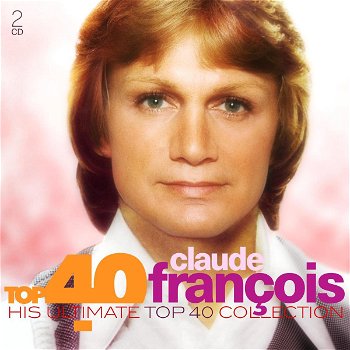 Claude François – Claude François Top 40 (2 CD) His Ultimate Top 40 Collection - 0
