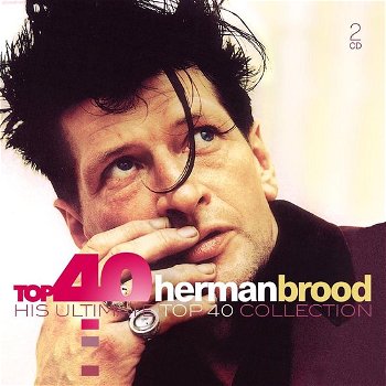 Herman Brood – Top 40 Herman Brood His Ultimate Top 40 Collection (2 CD) Nieuw/Gesealed - 0