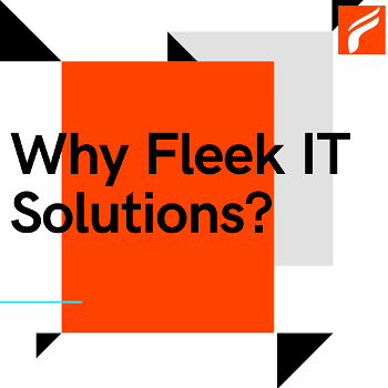 Why Fleek IT Solutions? - 0