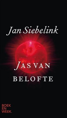 Jan Siebelink  -  Jas Van Belofte  (Hardcover/Gebonden)