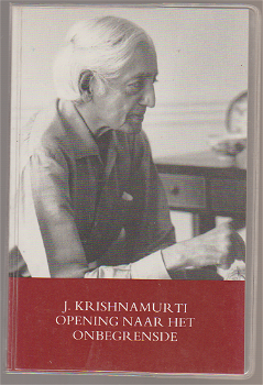 J. Krishnamurti: Opening naar het onbegrensde - 0