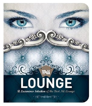 Nu Lounge: A Luxurious Selection Of The Best Nü Lounge (CD) Nieuw/Gesealed - 0