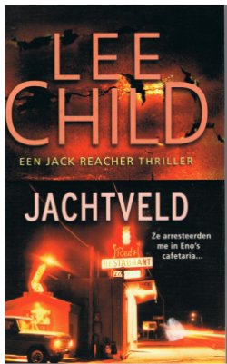 GERESERVEERD Lee Child = Jachtveld - optie 1- Jack Reacher
