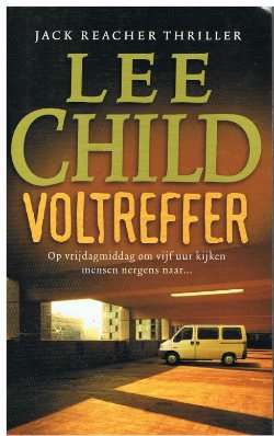 GERESERVEERD Lee Child = Voltreffer - Jack Reacher thriller