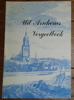 Uit Arnhems vergeetboek (Arnhem 750 jaar) - 0