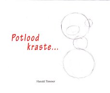 POTLOOD KRASTE... - Harald Timmer - GESIGNEERD